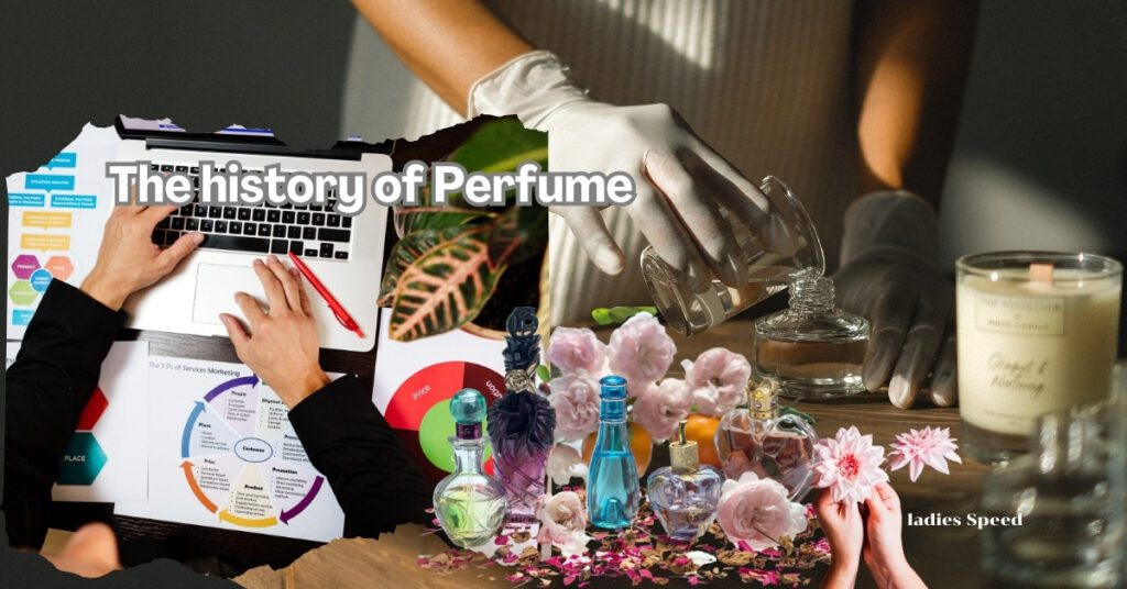 The history of perfume
